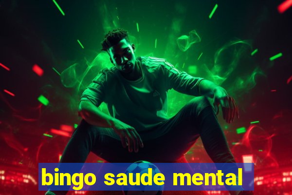 bingo saude mental